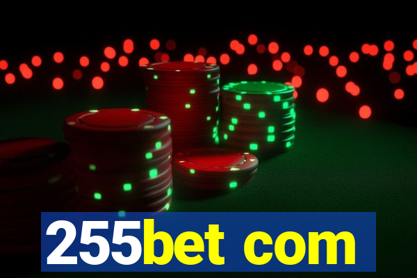 255bet com